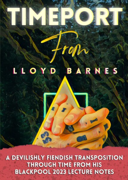 [Ebook]Lloyd Barnes - Timeport (Blackpool 2023 Lecture Notes).