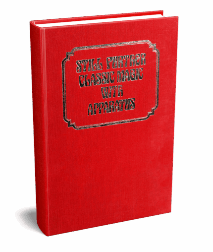 [Exclusive]-Still Further Classic Magic with Apparatus (the Classic Magic series, vol. 5) by Robert J. Albo ( Instant Download )