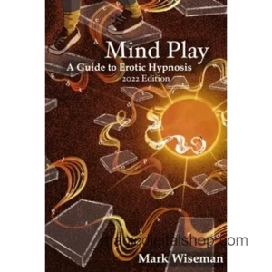 Mind Play: A Guide to Erotic Hypnosis Ebook Cover